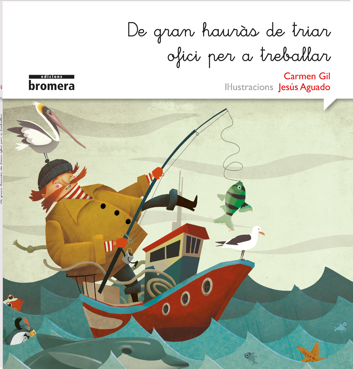De gran hauràs de triar ofici per a treballar